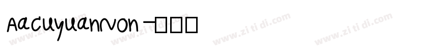 AaCuyuanNon字体转换