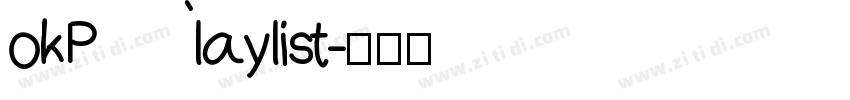 okPlaylist字体转换