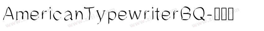 AmericanTypewriterBQ字体转换