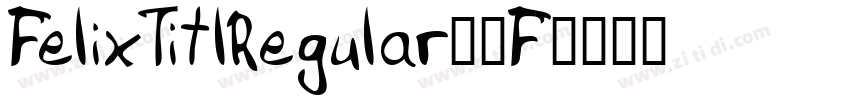 FelixTitlRegular字体F字体转换