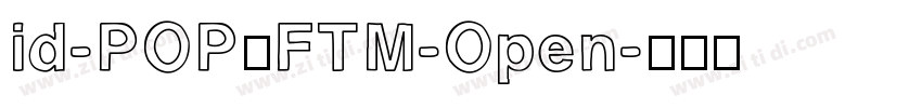 id-POP_FTM-Open字体转换