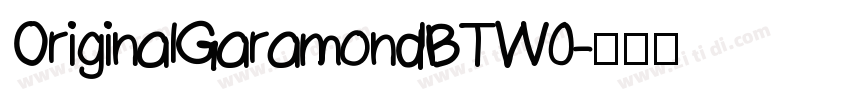 OriginalGaramondBTW0字体转换