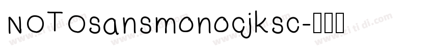 NOTOsansmonocjksc字体转换