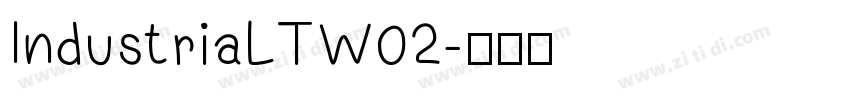 IndustriaLTW02字体转换
