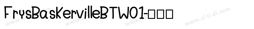 FrysBaskervilleBTW01字体转换