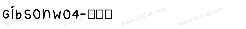 GibsonW04字体转换