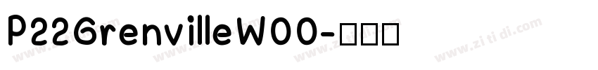 P22GrenvilleW00字体转换
