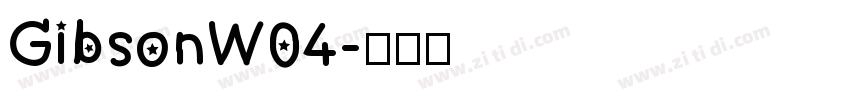 GibsonW04字体转换