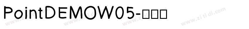PointDEMOW05字体转换