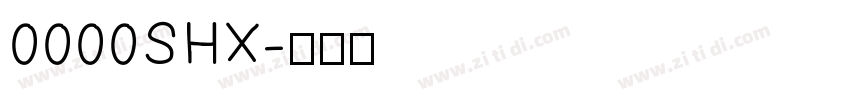 0000SHX字体转换