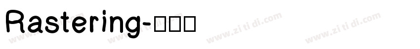 Rastering字体转换