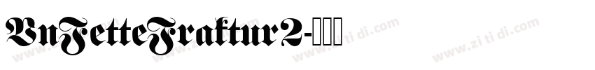 VnFetteFraktur2字体转换