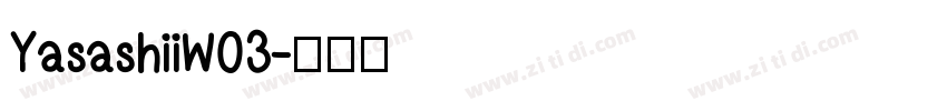 YasashiiW03字体转换