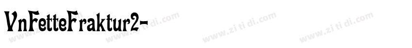 VnFetteFraktur2字体转换