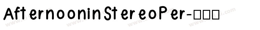 AfternooninStereoPer字体转换