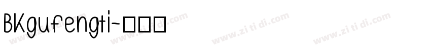 BKgufengti字体转换