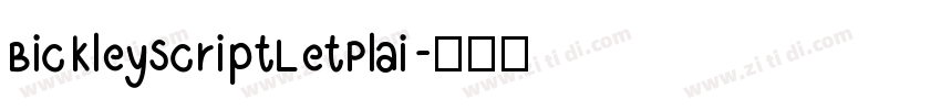 BickleyScriptLetPlai字体转换