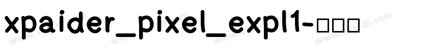 xpaider_pixel_expl1字体转换