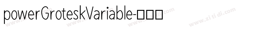 powerGroteskVariable字体转换