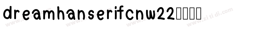 dreamhanserifcnw22字体转换