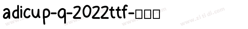 adicup-q-2022ttf字体转换