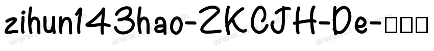 zihun143hao-ZKCJH-De字体转换