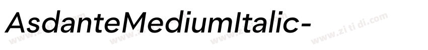 AsdanteMediumItalic字体转换 AsdanteMediumItalic字体转换
