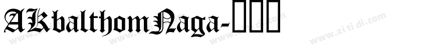 AKbalthomNaga字体转换 AKbalthomNaga字体转换