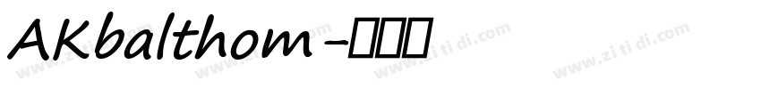 AKbalthom字体转换