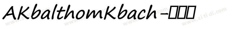 AKbalthomKbach字体转换
