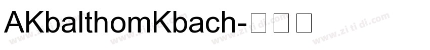 AKbalthomKbach字体转换