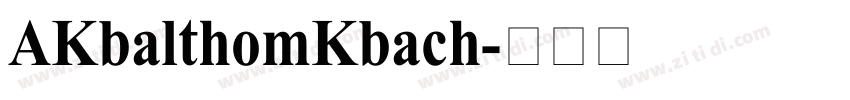AKbalthomKbach字体转换