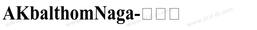 AKbalthomNaga字体转换 AKbalthomNaga字体转换