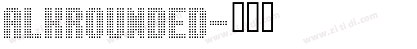 ALKRounded字体转换 ALKRounded字体转换