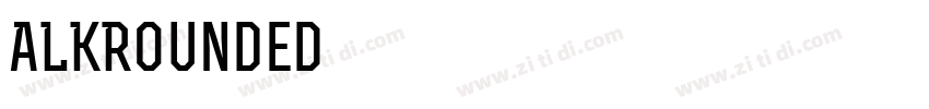 ALKRounded字体转换 ALKRounded字体转换