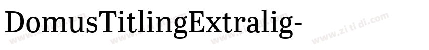 DomusTitlingExtralig字体转换