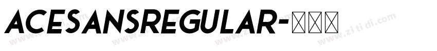 AceSansRegular字体转换