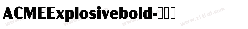 ACMEExplosivebold字体转换