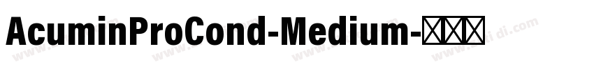 AcuminProCond-Medium字体转换