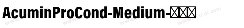 AcuminProCond-Medium字体转换