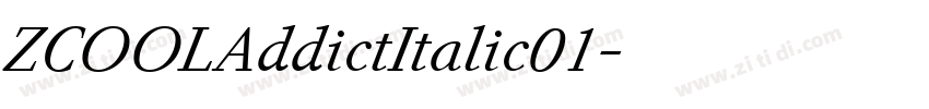 ZCOOLAddictItalic01字体转换
