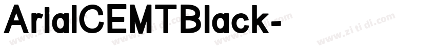 ArialCEMTBlack字体转换