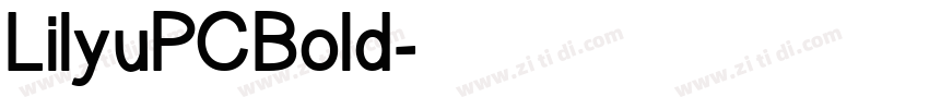 LilyuPCBold字体转换