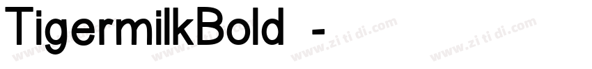 TigermilkBold下载字体转换