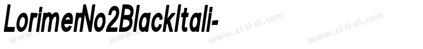 LorimerNo2BlackItali字体转换 LorimerNo2BlackItali字体转换