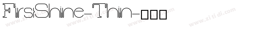 FirstShine-Thin字体转换