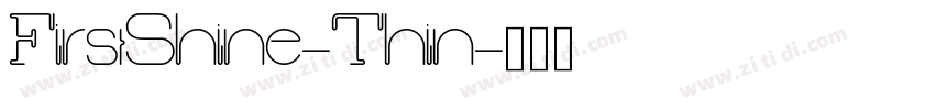 FirstShine-Thin字体转换