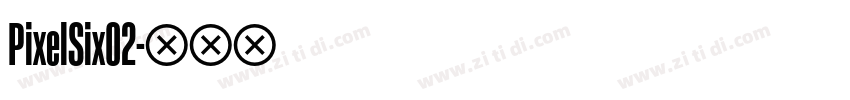 PixelSix02字体转换