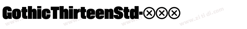 GothicThirteenStd字体转换