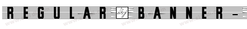 Regular_Banner字体转换 Regular_Banner字体转换